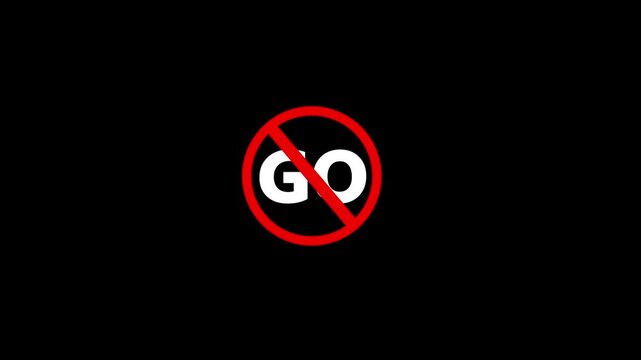 No GO text Prohibited sign animation in the black background.