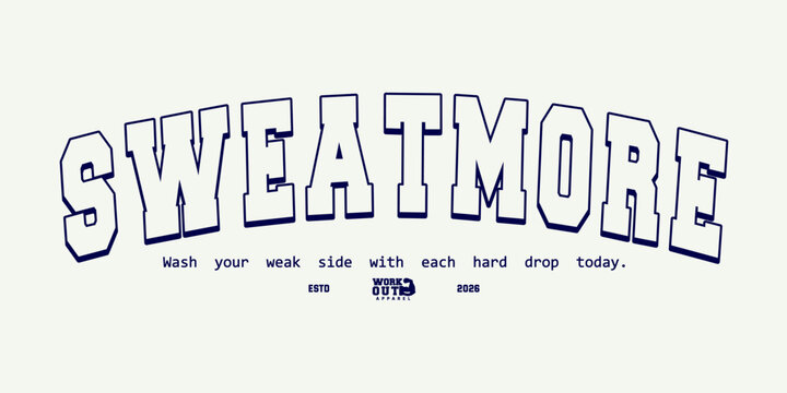 Retro typography college varsity gym motivational quote slogan print for graphic jersey, tee, hat, t-shirt, sweatshirt, or wall art design - Vector