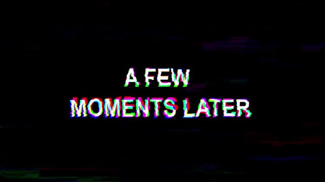 A Few Moments Later Retro Glitch Text Effect On Dark Background