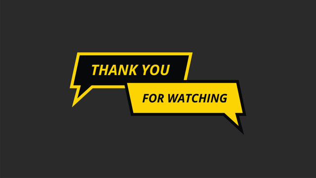 Thank You for Watching Speech Bubbles Yellow Black Modern Design on Dark Background