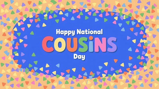 Happy national cousins day celebration poster with colorful confetti background celebration confetti colorful