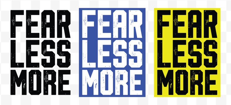 Inspirational motivational quote typography Fear Less More