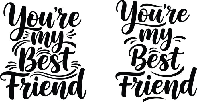 Vector you're my best friend typography design elements