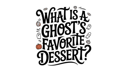 Obraz premium Fun vintage style question about a ghost's favorite dessert with spooky typography Vector