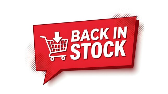 Back in stock sign with shopping cart icon and red speech bubble