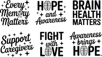 Alzheimer awareness lettering collection for health support posters every memory matters typography with brain icon hope and awareness svg designs fight with love quotes. © Sanjida Studio