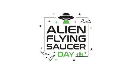 Alien Flying Saucer Day Celebration - UFO, Space, Extraterrestrial, Holiday © Nak