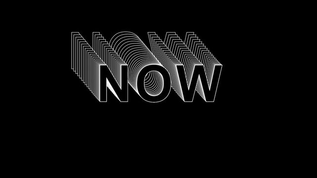 Kinetic typography motion graphic featuring the word now in abstract depth style