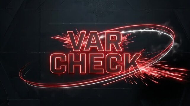 Dynamic Neon 'VAR CHECK' Text Animation with Explosive Energy Effects for Broadcasts and Highlights