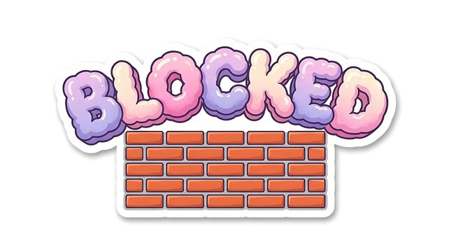 Blocked Message: The word BLOCKED is playfully rendered in pastel, puffy letters above a brick wall, symbolizing an obstacle or restriction.