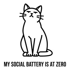 Obraz premium Grumpy Cat Sitting with Text My Social Battery Is at Zero on White Background