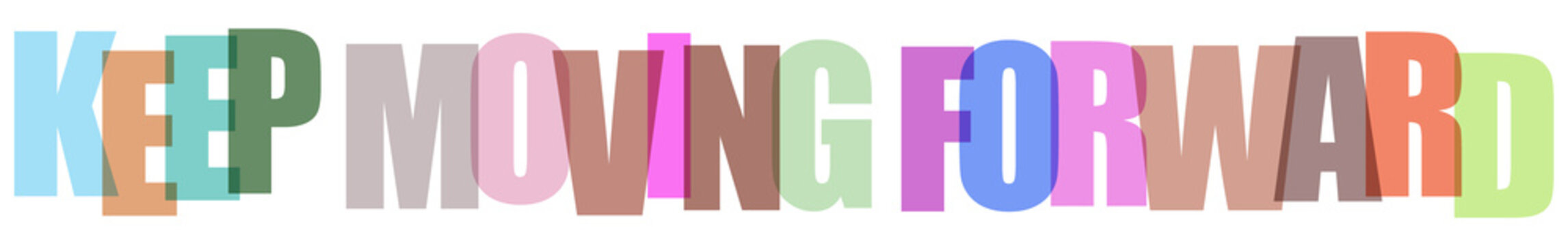 A colorful 3d text with the phrase "keep moving forward" on a transparent background.