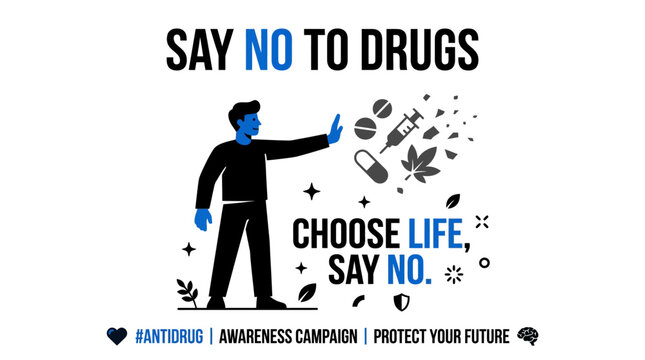 Say No To Drugs, Choose Life, Protect Your Future, Anti-Drug Campaign