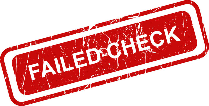 Failed check rubber stamp on white background for quality control and error identification