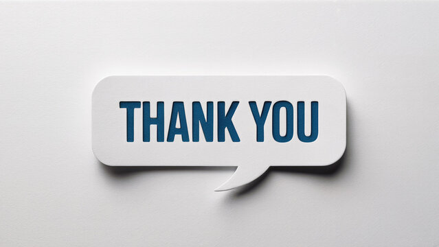 Thank you message in a white speech bubble cutout for customer appreciation and professional gratitude concept displayed on a clean minimalist