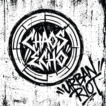 Black and white graffiti with "chaos echo" and "urban riot" text on textured background