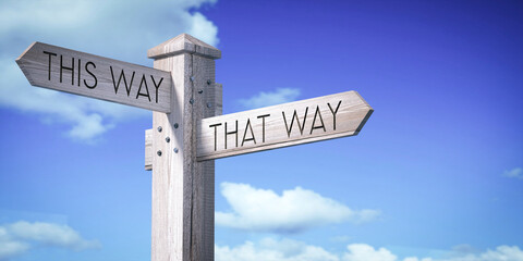 Obraz premium This Way or That Way - Wooden Signpost with Two Arrows