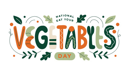 Fototapeta premium Colorful hand drawn typography for national eat your vegetables day