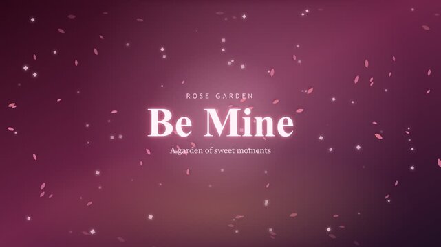 Elegant Be Mine text animation with falling rose petals