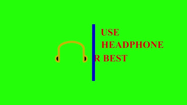 Headphone icon with use headphone for best experience text animation on green background. Resolution animation suggests using headphones for best experience with alpha