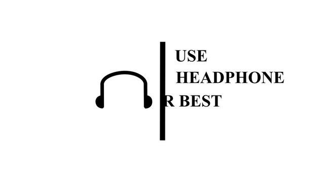 Use headphones for best experience text animation video. Use your headphones for better experience on black background. Headphone icon.