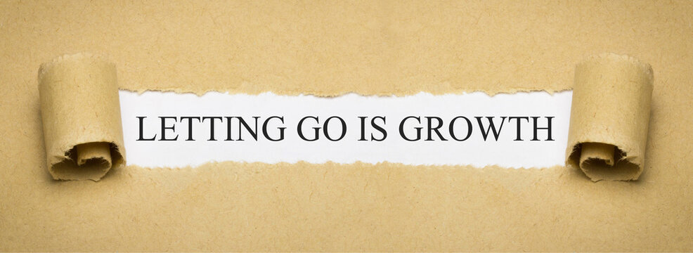 Letting go is growth