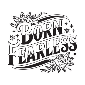 Born fearless vintage style badge with roses and stars Vector, illustration