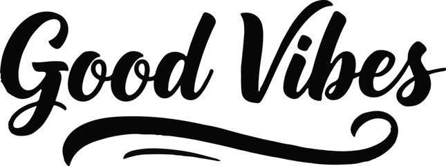 Obraz premium Good vibes hand lettered typography modern calligraphy for positive messaging and graphic design