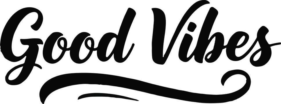 Good vibes hand lettered typography modern calligraphy for positive messaging and graphic design