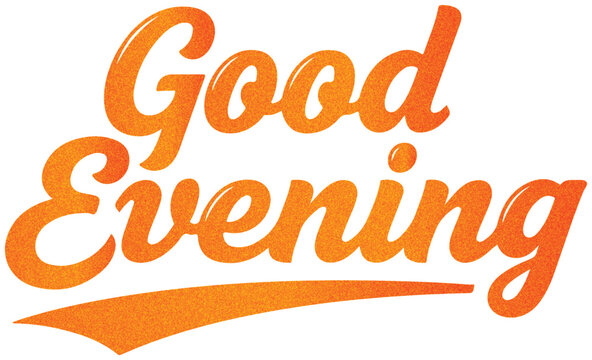 Good Evening