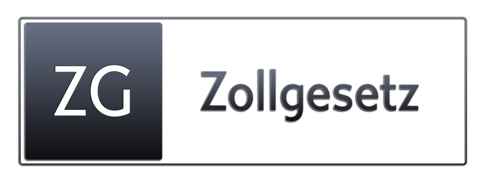 ZG - Zollgesetz - Abk&uuml;rzung aus deutschem Recht, Verwaltung