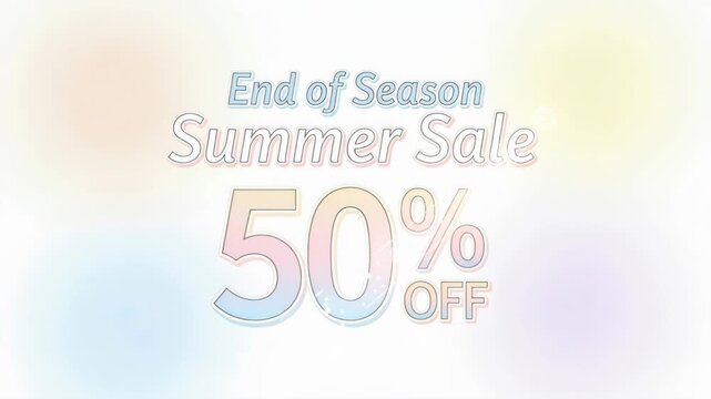 End of Season Summer Sale 50% Off: Soft, pastel colors highlight a cheerful announcement of a End of Season Summer Sale with a prominent 50% OFF message, perfect for promotional materials.