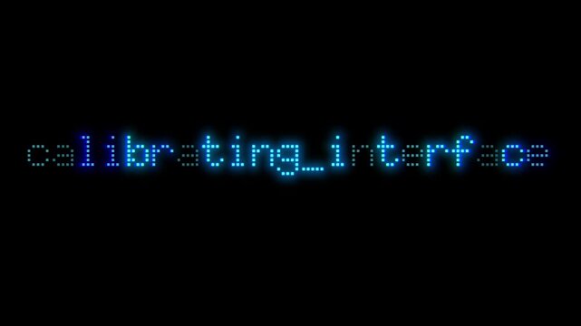 Calibrating Interface tech text phrase fade in and out animation in retro glowing font on black background