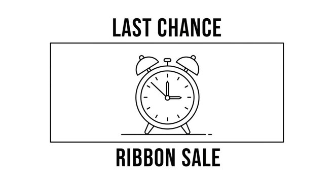 Last Chance Ribbon Sale - Alarm Clock Icon, Time Running Out, Sale Announcement