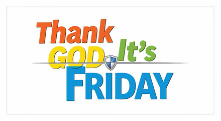 Fototapeta premium Thank God It's Friday TGIF Text with Shield Icon