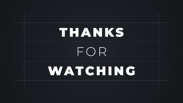 Animated typographic Thanks for watching video end screen.