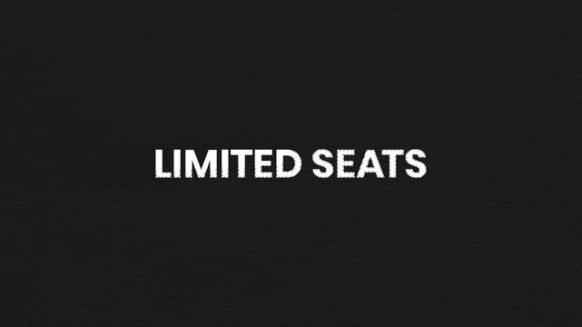 Limited Seats Vintage Text Animation 4K Registration Urgency Visual for Events Workshops and Training Programs