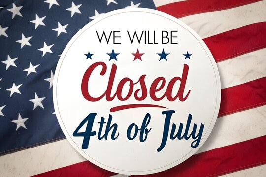 We Will Be Closed 4th of July Sign, Independence Day Circular Closed Sign, Patriotic Round American Flag Closure, 4th of July Round Business Closed Sign, Red White Blue July 4th Closed Notice