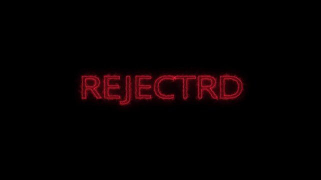 Rejected text with red neon glow. Rejected text digital failure and error. Rejected text glowing word graphic on black background for system status.