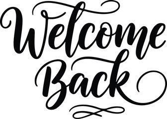 Elegant welcome back silhouette calligraphy art © NASIMA
