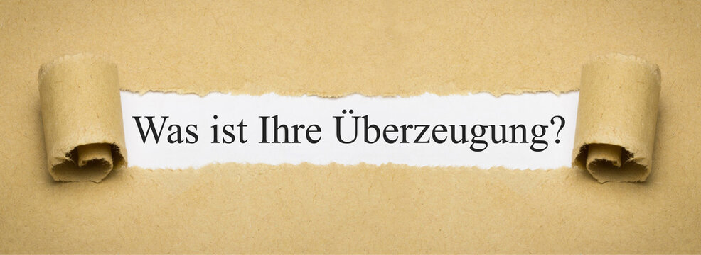 Was ist Ihre Überzeugung?