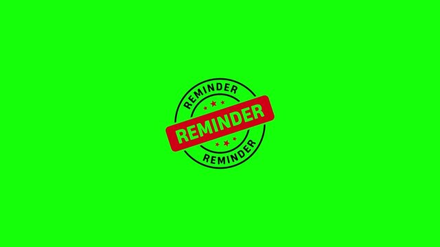 Animated rubber stamp with reminder text isolated on a green screen background for editing