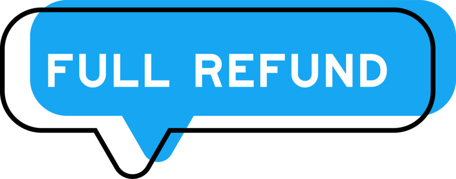 Speech banner and blue shade with word full refund on white background