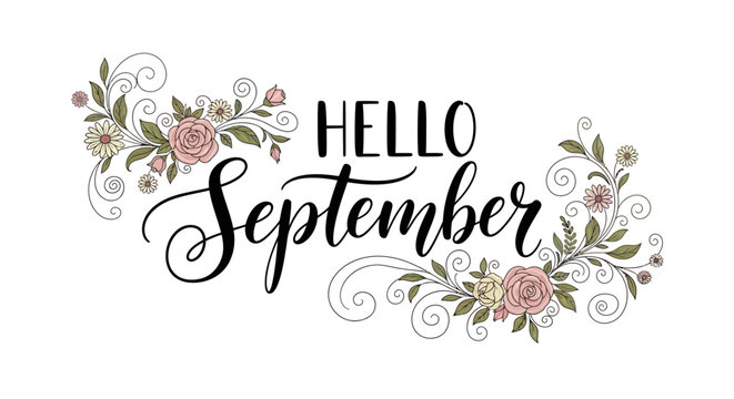 Hello September floral lettering with roses and leaves, elegant script font, white background