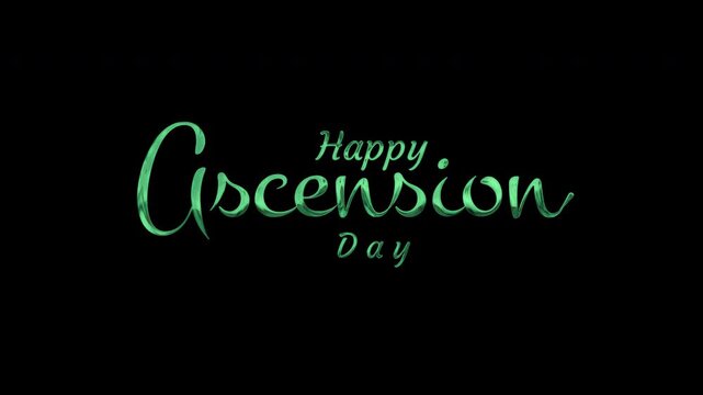 Shiny green cursive happy ascension day text against solid black background suitable for greeting cards, social media posts, and event invitations.