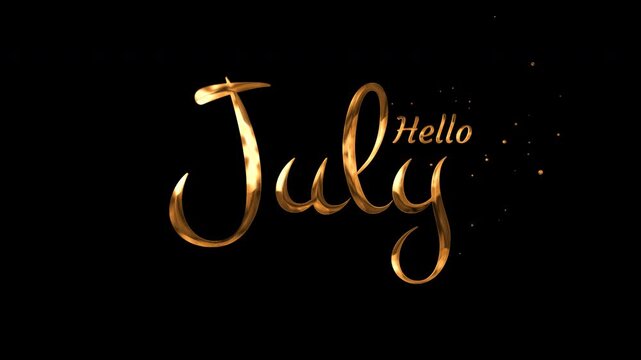 Shiny gold script letters spell hello july in an elegant typography on a black background with a festive design. Suitable for invitations, cards, posters, and social media posts.