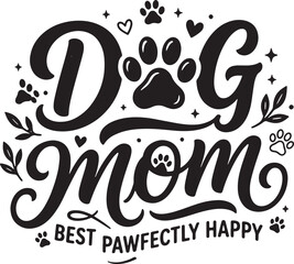 Naklejka premium Dog Mom Typography Vector Illustration Paw Inspired Pet Lover Quote Design Decorative Canine Lettering Artwork