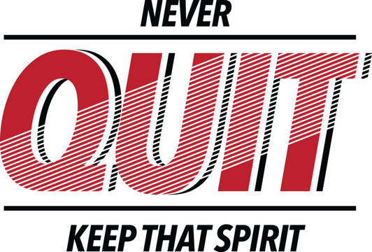 Motivational quote typography, Never Quit, inspirational text, vector phrase