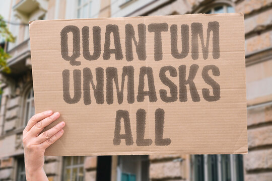 "Quantum unmasks all" Future decryption exposes everything. QUANTUM. SECURITY. BREAK. PRIVACY. THREAT.
