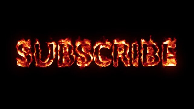 Subscribe Sign with Fire Effect Animated Intro and Outro. Text Overlay with Black Background